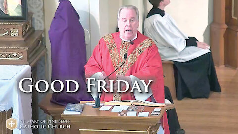 Fr. Richard Heilman's Sermon for Good Friday, April 2, 2021