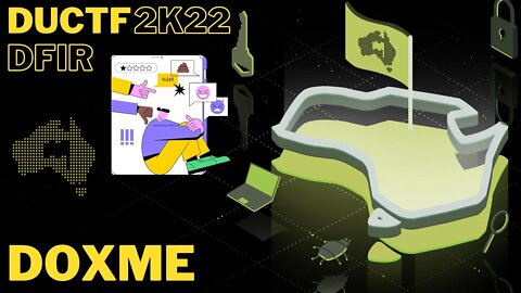 DownUnderCTF (DUCTF) 2022: doxme - DFIR (FORENSICS / INCIDENT RESPONSE)