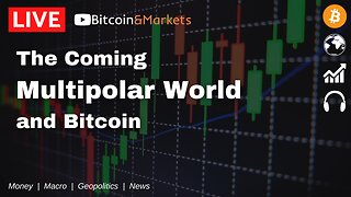 The Coming Multipolar World and #Bitcoin