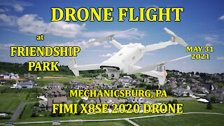 Drone Flight at Friendship Park on 05-31-2021 with the Fimi X8SE 2020