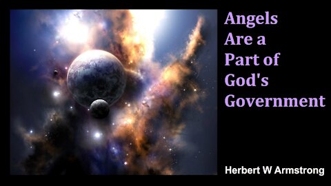 Angels Are a Part of God's Government - Herbert W Armstrong - Radio Broadcast