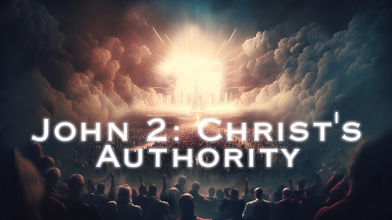 John 2: Christ's Authority | Pastor Anderson