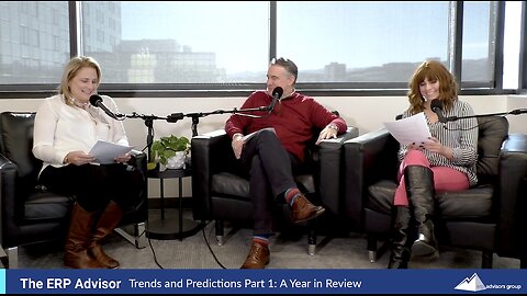 ERP Trends and Predictions Part 1: Year in Review - The ERP Advisor Podcast Episode 93