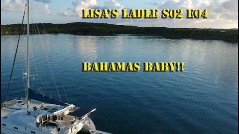 Bahamas Baby!! S02 E04 Sailing with Unwritten Timeline
