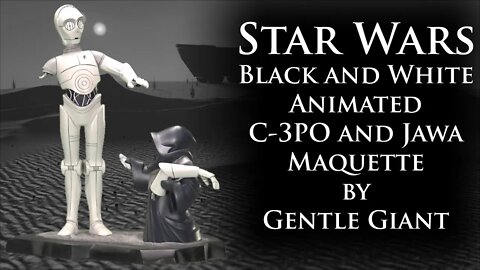 Star Wars Black and White Animated C-3PO and Jawa Maquette by Gentle Giant