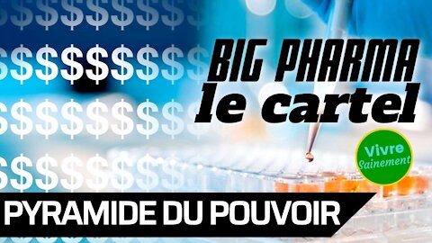 Pyramide du pouvoir – Big Pharma, le cartel