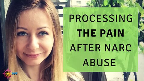 Processing the PAIN After Narcissistic Betrayal