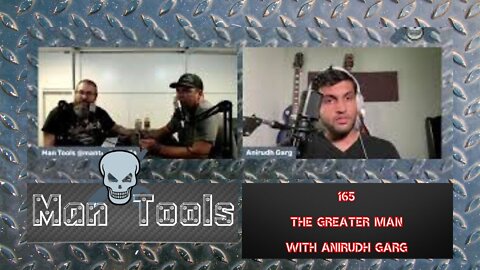 THE GREATER MAN with Anirudh Garg | Man Tools 165