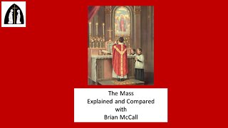 The Mass Explained and Compared Part 5
