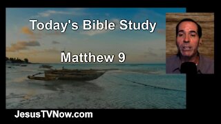 40 Matthew 9 - Pastor Ken Zenk - Bible Studies