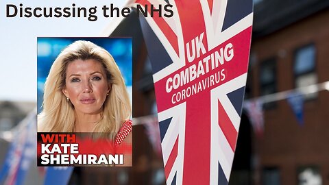 Discussing the NHS with Kate Shemirani