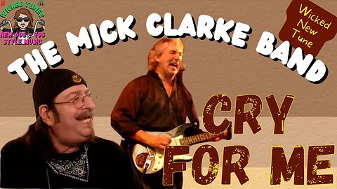 🎵 Mick Clarke - Cry For Me - New Music - REACTION