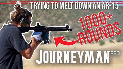 AR-15 Torture Test: Melting Down the Journeyman Pro