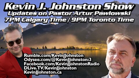 The Kevin J. Johnston Show - An UPDATE on PASTOR ARTUR PAWLOWSKI
