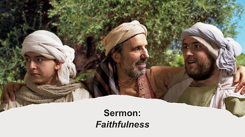 Nineteenth Sunday After Pentecost Sermon: Faithfulness