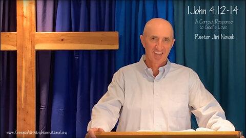 1John 4:12-14 Correct Response to Gods Love, Pastor Jiri