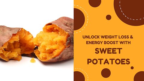 "How Sweet Potatoes Revolutionize Weight Loss & Skyrocket Energy! 🍠 | Must-Know Secrets!"