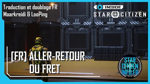 [FR] Inside Star Citizen - Aller-retour du fret