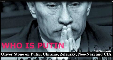 WHO IS PUTIN❗️Oliver Stone on Putin, Ukraine, Zelensky, Neo-NAZI. CIA West Propaganda