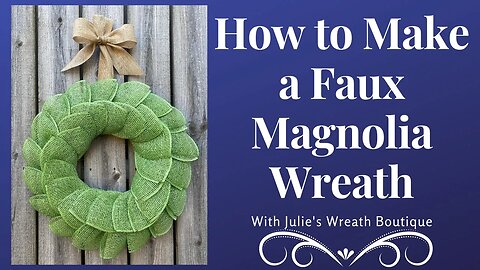 How to Make a Magnolia Wreath | Wreaths for Beginners | Dollar Tree Wreath | How to Make a Bow