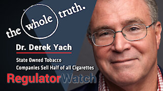 430 - #WholeTruth | State Owned Tobacco Companies Sell Half of all Cigarettes