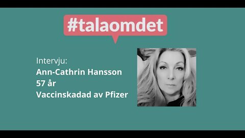 #talaomdet - Ann-Catrin Hansson vaccinskadad av Pfizer