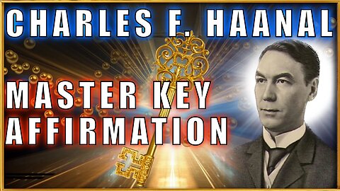 MASTER KEY SYSTEM AFFIRMATION | Charles F Haanal 🗝💛💎