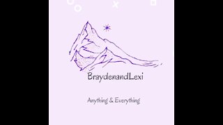 BraydenAndLexi’s side July 2020