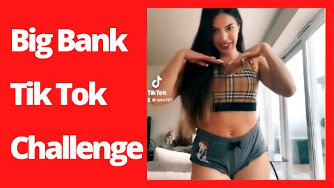 Big Bank Tik Tok Challenge #bigbank