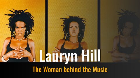 Lauryn Hill: The Woman behind the Music [ Mini Documentary ]