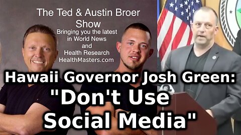 Hawaii Governor Josh Green: "Don't Use Social Media"