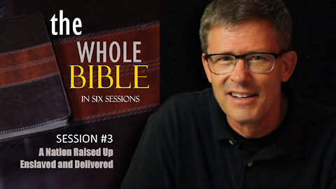 The Whole Bible in Six Session - Session 03