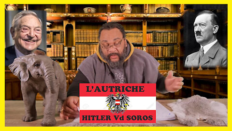 Le cas de l'AUTRICHE vu par Dieudonné, c'est Hitler contre Soros ! (Hd 720)