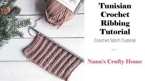 Tunisian Crochet Ribbing Stitch Tutorial