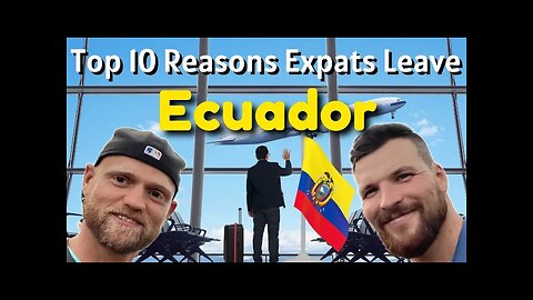 Top 10 Reasons Expats Leave Ecuador: 🇪🇨 Ecuador Insider's Podcast with Jesse Bayer and Carl Marsan