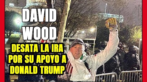DAVID WOOD llegó y lo QUEMÓ TODO! Su DEFENSA a DONALD TRUMP que nadie entiendo ... ¿o SÍ?