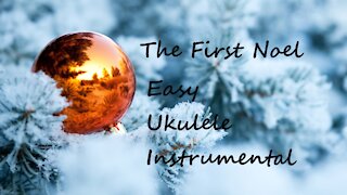The First Noel Instrumental Ukulele Easy