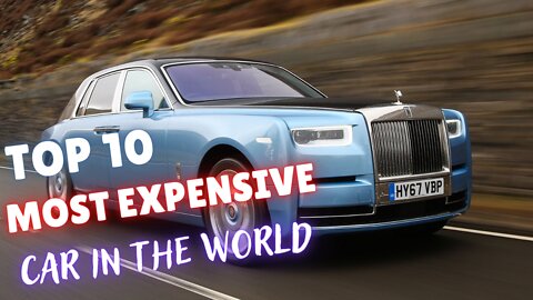 Top 10 Most Expensive car in the World