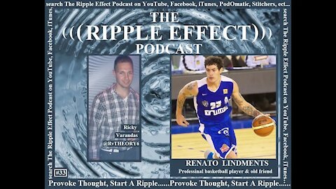 The Ripple Effect Podcast # 33 (Renato Lindmets)