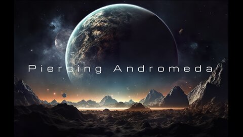 Piercing Andromeda - Space Ambient Music | An Interstellar Dystopian Journey
