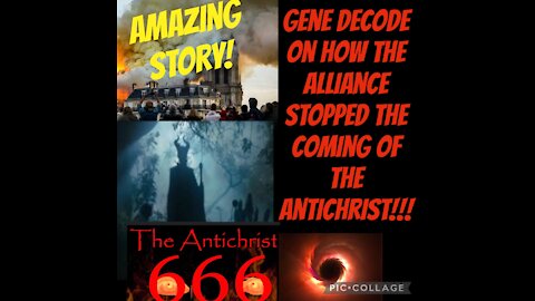 GENE DECODE ON HOW ALLIANCE STOPPED THE ANTICHRIST