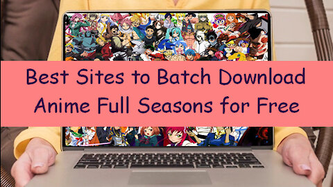 Best Sites to Batch Download Anime/Download Anime Full Seasons/Google Drive