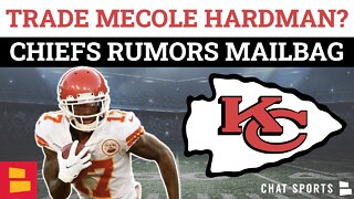 Chiefs Trade Rumors Mailbag On Mecole Hardman & Robert Quinn + Sign D'onta Hightower?