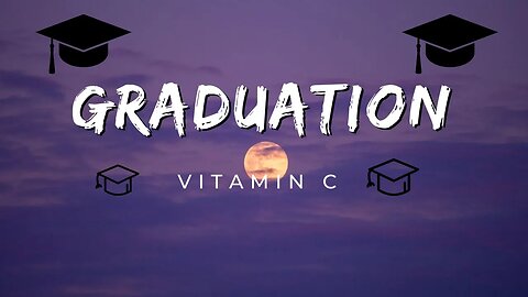 Vitamin C - Graduation (Lyric Video)