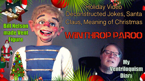Deconstructed Jokes, Santa Claus, Meaning of Christmas, Winthrop Ventriloquist figure
