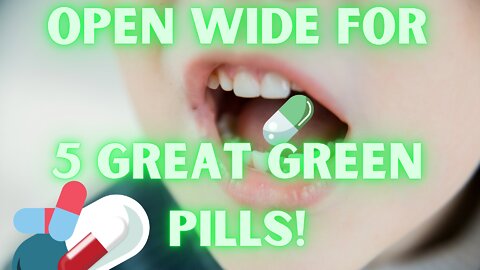 A MASSIVE GREEN PILL 002