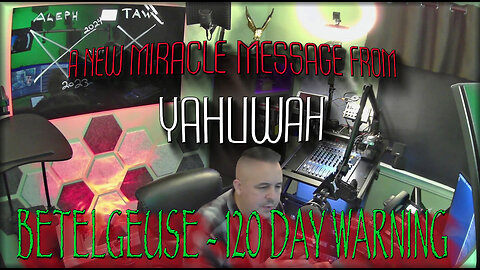 A NEW MIRACLE MESSAGE FROM YAHUWAH ( YAHUAH ) 120 DAY STAR SIGN BETELGEUSE