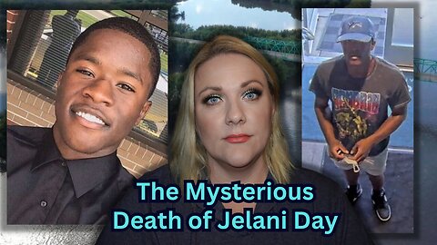 The Mysterious Death of Jelani Day