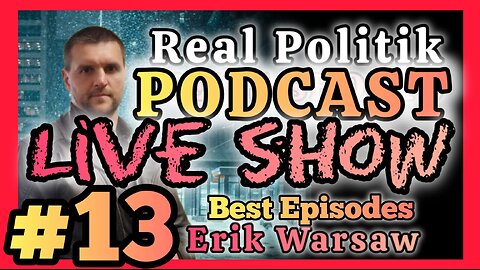 Real Politik LIVE SHOW! - #13 - Best Episodes