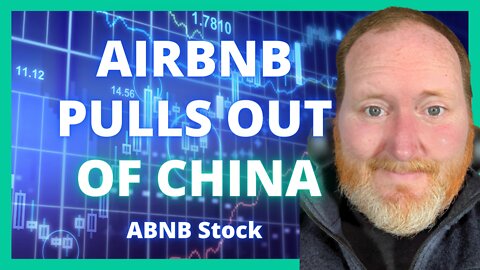 How Will Airbnb Leaving China Hurt Its Business? ABNB Stock